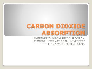 CARBON DIOXIDE ABSORPTION