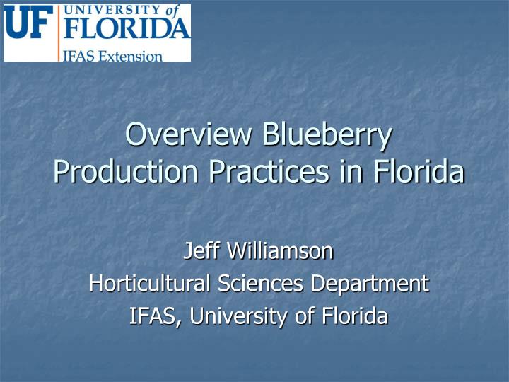 overview blueberry production practices in florida