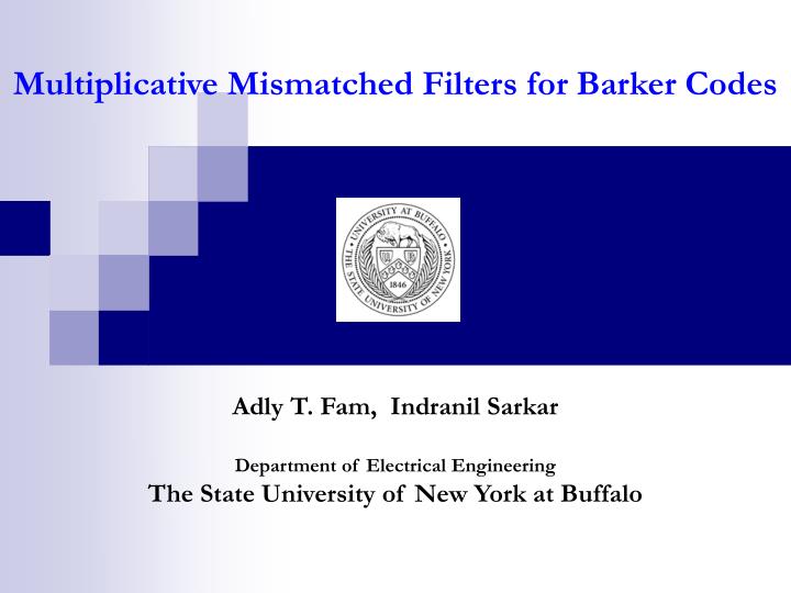 multiplicative mismatched filters for barker codes