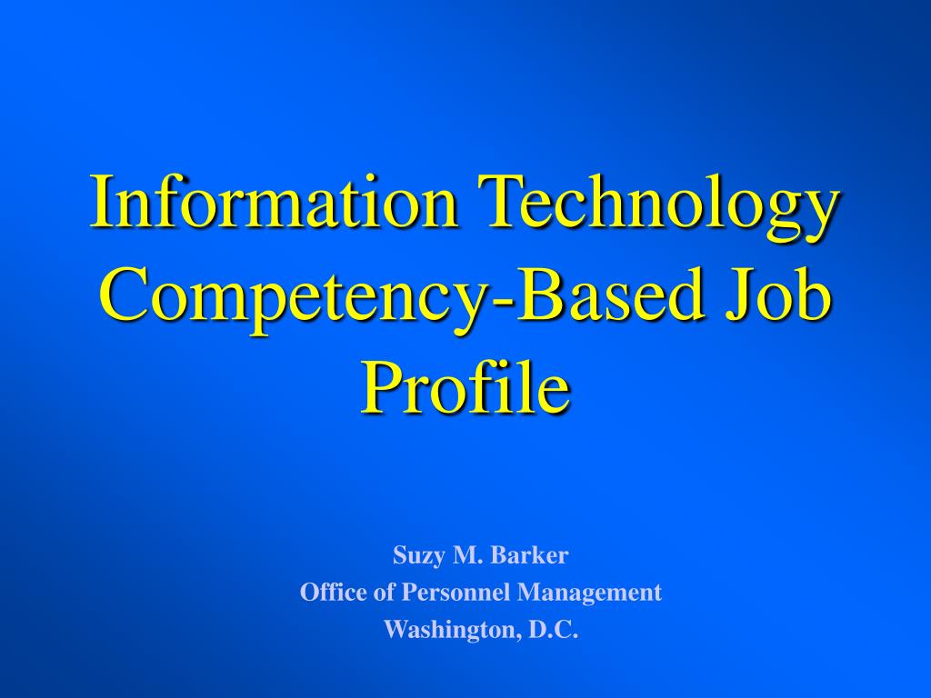PPT - Information Technology Competency-Based Job Profile PowerPoint ...