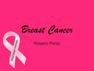 Breast Cancer,Rosario P