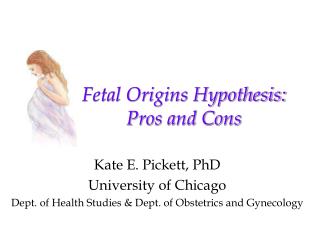 Fetal Origins Hypothesis: Pros and Cons