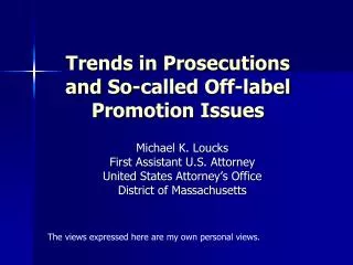 Trends in Prosecutions and So-called Off-label Promotion Issues