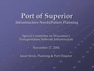 Port of Superior Infrastructure Needs/Future Planning