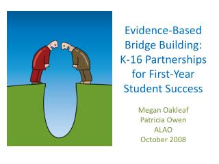 Evidence-Based Bridge Building: K-16 Partnerships for First-Year Student Success