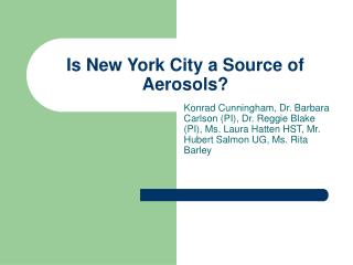 Is New York City a Source of Aerosols?