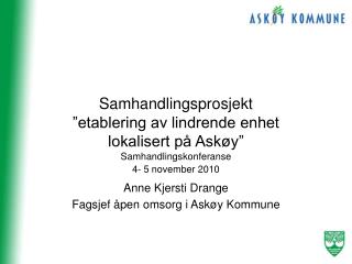 Samhandlingsprosjekt ”etablering av lindrende enhet lokalisert på Askøy”