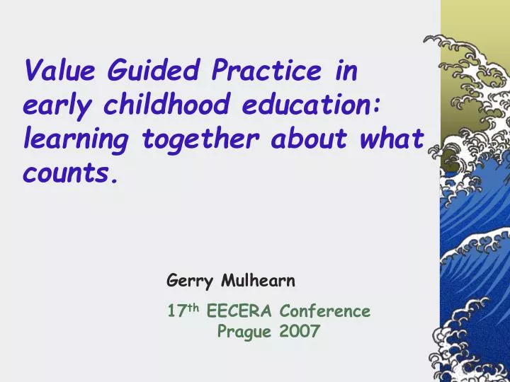 value guided practice in early childhood education learning together about what counts