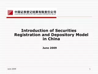 Introduction of Securities Registration and Depository Model in China June 2009