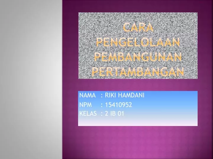 cara pengelolaan pembangunan pertambangan