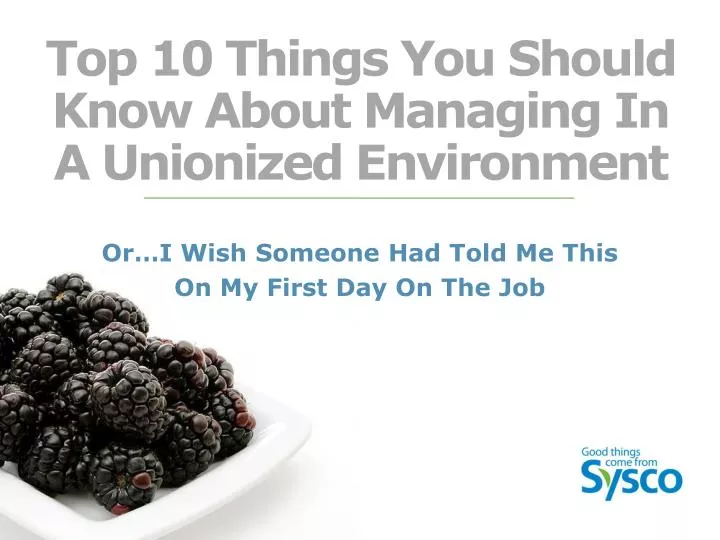 top 10 things you should know about managing in a unionized environment