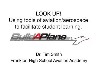 LOOK UP! Using tools of aviation/aerospace to facilitate student learning.