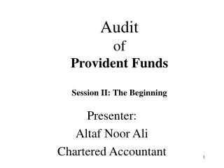 Audit of Provident Funds Session II: The Beginning