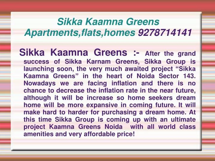 sikka kaamna greens apartments flats homes 9278714141