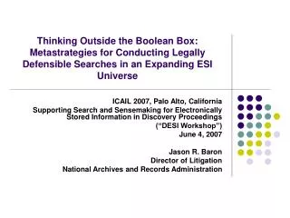 Thinking Outside the Boolean Box: Metastrategies for Conducting Legally Defensible Searches in an Expanding ESI Universe