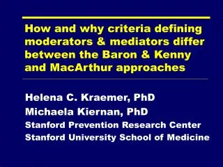 How and why criteria defining moderators &amp; mediators differ between the Baron &amp; Kenny and MacArthur approaches