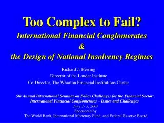 Too Complex to Fail? International Financial Conglomerates &amp; the Design of National Insolvency Regimes