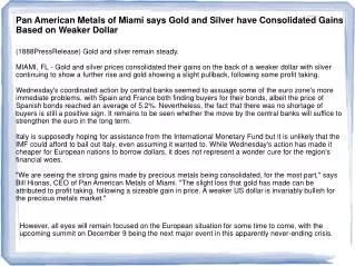 Pan American Metals of Miami says Gold and Silver have Conso