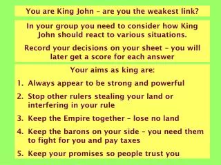 You are King John – are you the weakest link?
