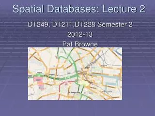 Spatial Databases: Lecture 2