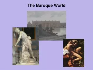 The Baroque World