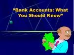“Bank Accounts: What You Should Know”