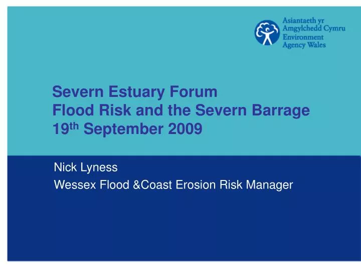 severn estuary forum flood risk and the severn barrage 19 th september 2009