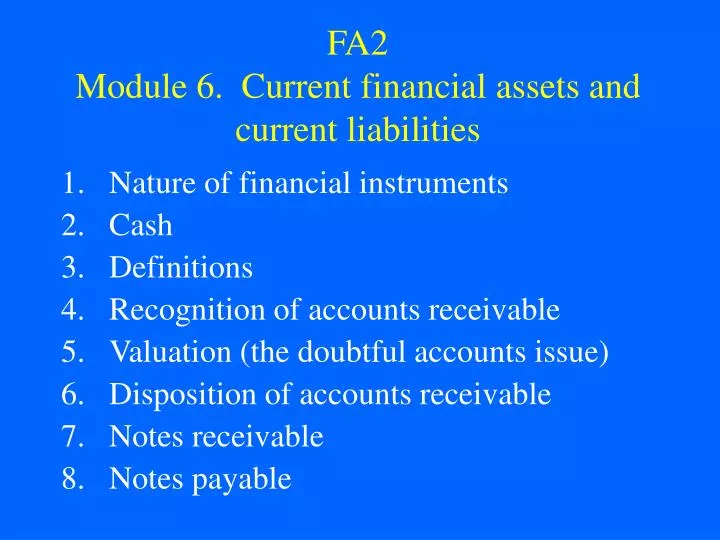 fa2 module 6 current financial assets and current liabilities