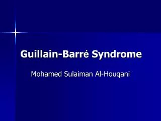 Guillain-Barr é Syndrome