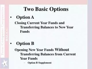 Two Basic Options