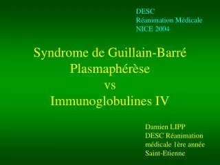 Syndrome de Guillain-Barré Plasmaphérèse vs Immunoglobulines IV