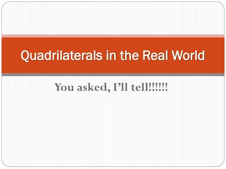 quadrilaterals in the real world