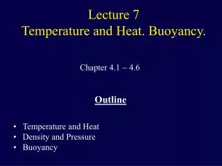 Lecture 7 Temperature and Heat. Buoyancy.