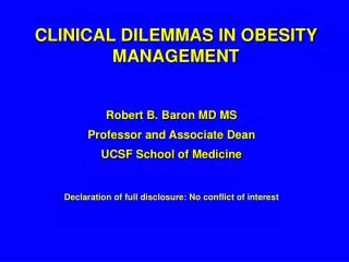 CLINICAL DILEMMAS IN OBESITY MANAGEMENT