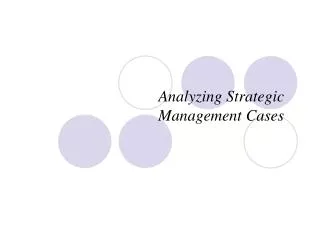 Analyzing Strategic Management Cases
