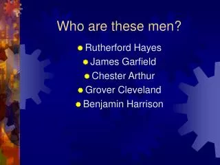 Who are these men?