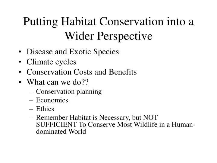 putting habitat conservation into a wider perspective