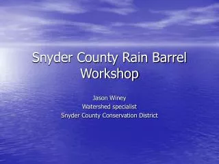 Snyder County Rain Barrel Workshop