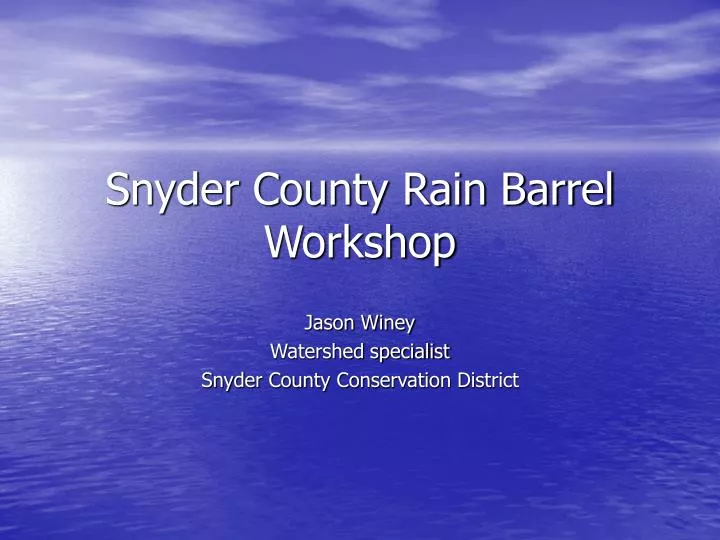 snyder county rain barrel workshop