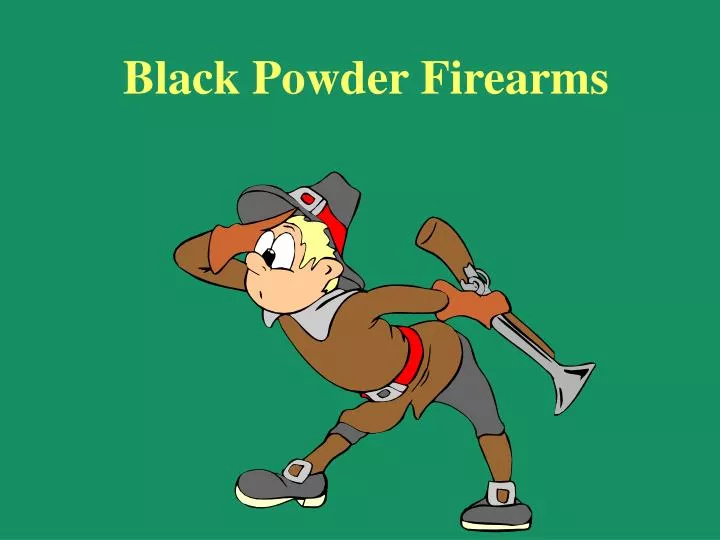 black powder firearms