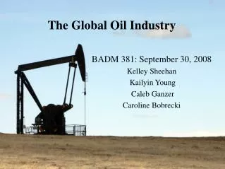 The Global Oil Industry