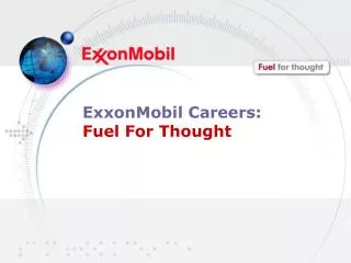 ExxonMobil Careers: Fuel For Thought