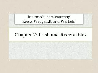 Chapter 7: Cash and Receivables
