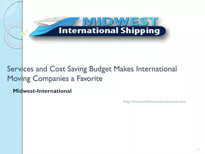 services and cost saving budget makes international moving companies a favorite