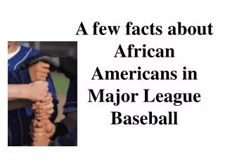 A few facts about African Americans in Major League Baseball