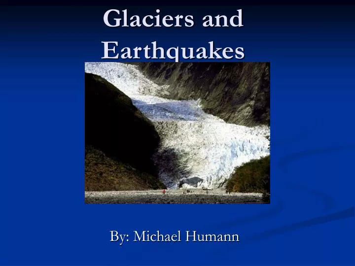 glaciers and earthquakes