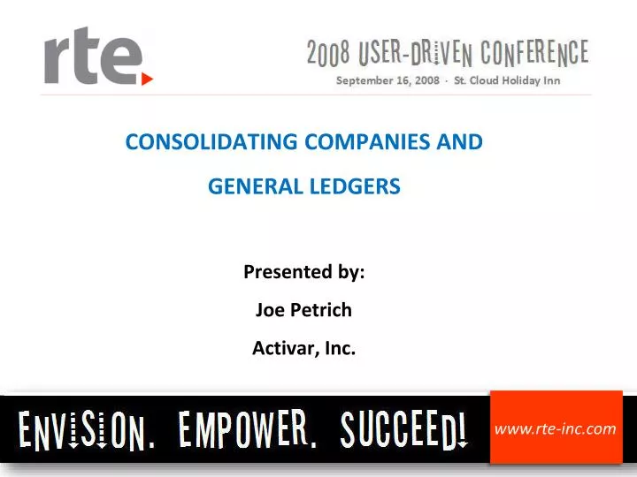 consolidating companies and general ledgers presented by joe petrich activar inc