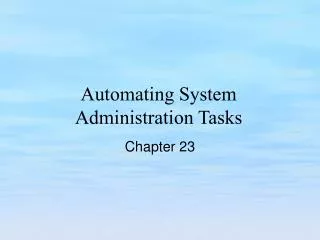 Automating System Administration Tasks