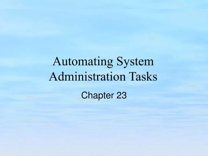 automating system administration tasks