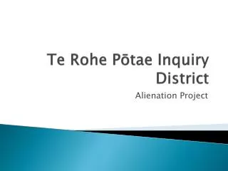 Te Rohe Potae Land Alienation Project